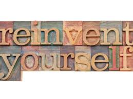 reinvent yourself